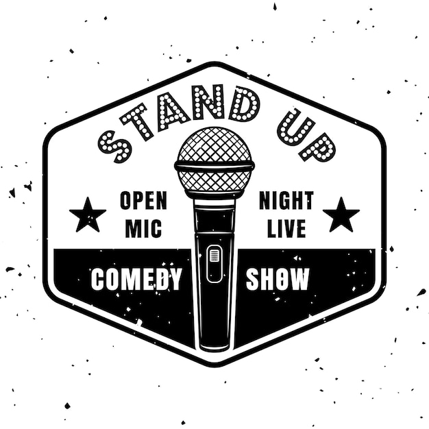 Vector stand up comedy show vector emblem badge label stamp or logo in vintage monochrome style isolated on white background with removable texture