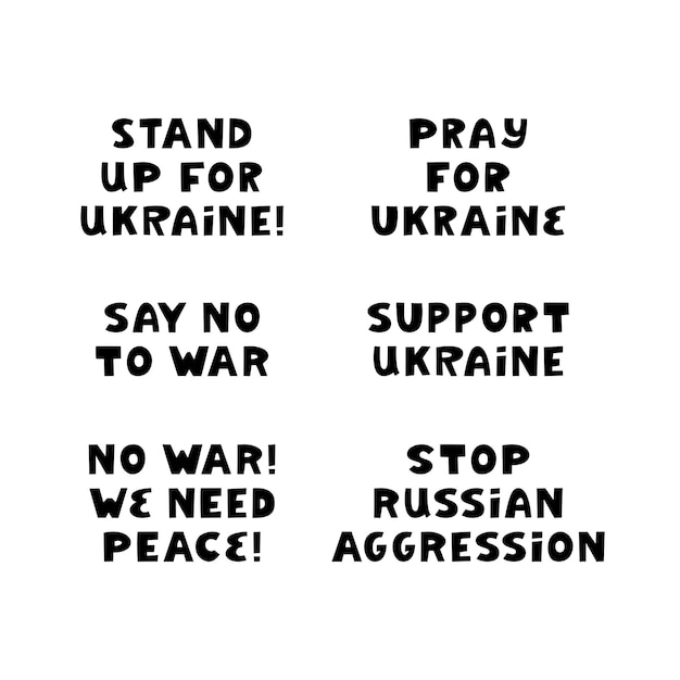 Stand up for Ukraine Say no to war We need peace Set of quotes