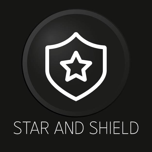 Star and shield minimal vector line icon on 3d button isolated on black background premium vector