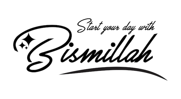 Vector start your day with bismillah banner design and bismillah quote wallpaper design and bismillah art