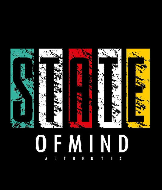 State of mind typografie ontwerp tshirt print vectorillustratie