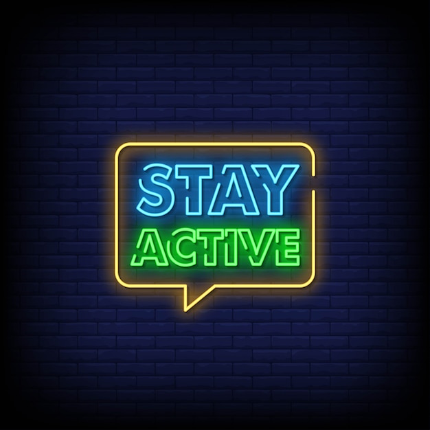 Stay Active Neon Signs Style Text