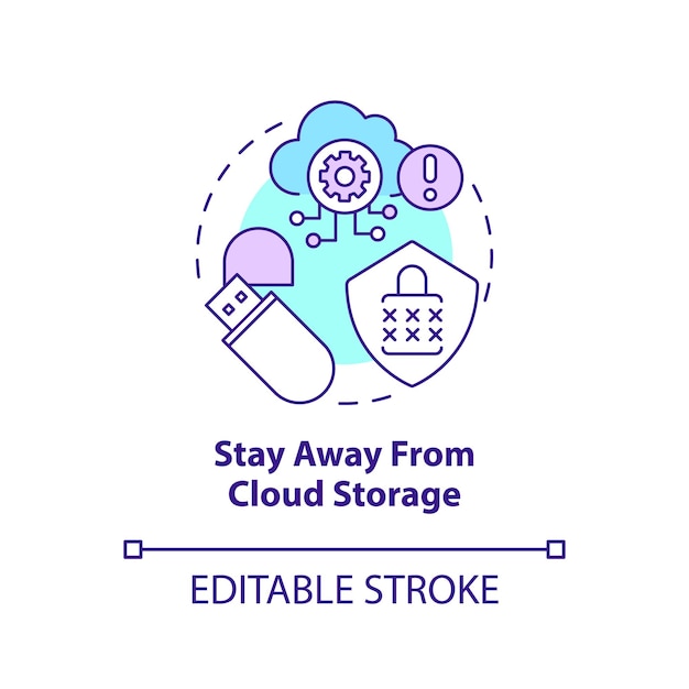 Stay away from cloud storage concept icon