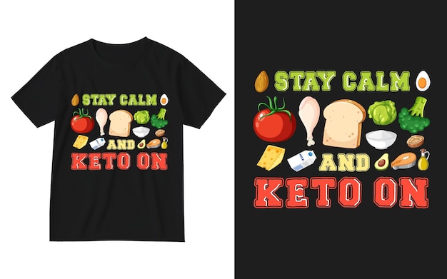 Stay calm and keto on t shirt design template Keto tshirt design Keto diet design Keto vibes