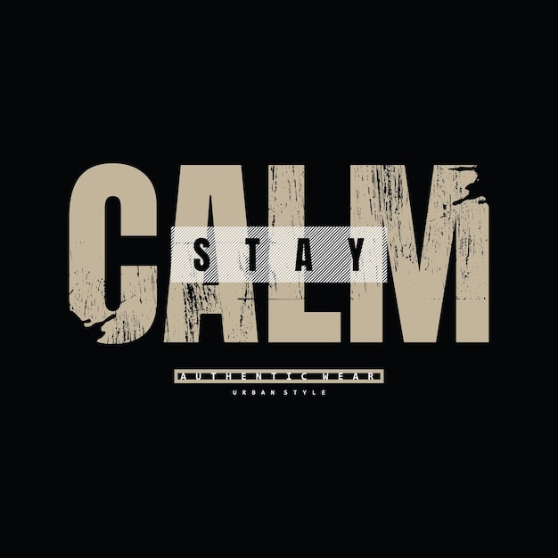 Stay calm slogan for print t shirt design