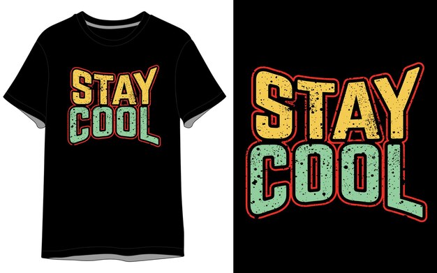 Vector stay cool typografie t-shirt ontwerp