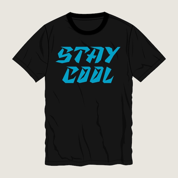 Stay cool typography t shirt chest print vector illustration design ready to print