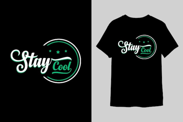 Stay Cool Typography TShirt Design