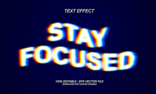 Vector stay focused text effect