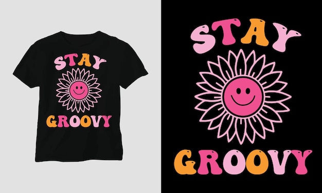 Stay groovy - グルーヴィーなスタイルの t シャツ デザイン