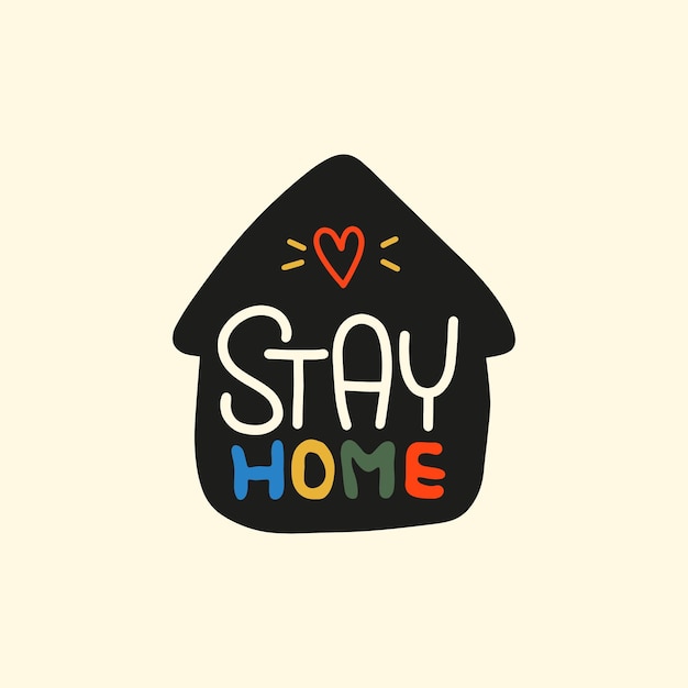 STAY HOME card lettering the shape of the house