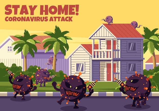 Stay home coronavirus attack