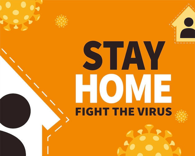 Stay home to fight the virus