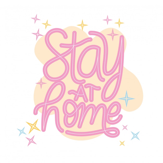 Stay at home lettering 