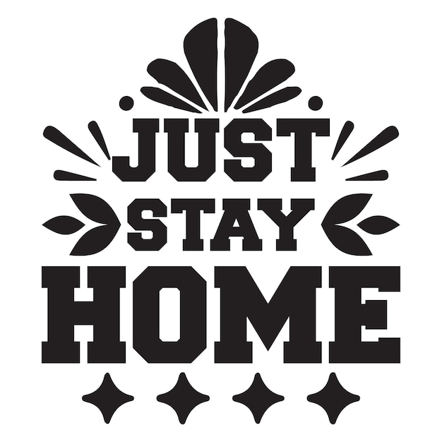 Stay Home quotes vector design vol1