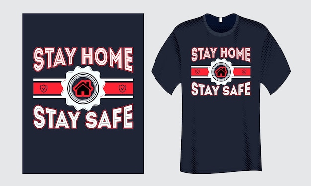Оставайся дома оставайся в безопасности цитата футболка вектор