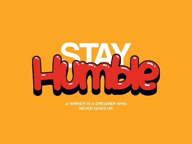 Vector stay humble design t-shirt streetwear kleding vector typografie perfect voor moderne kleding