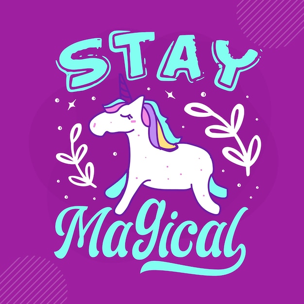 Stay magical hand lettering premium vector design