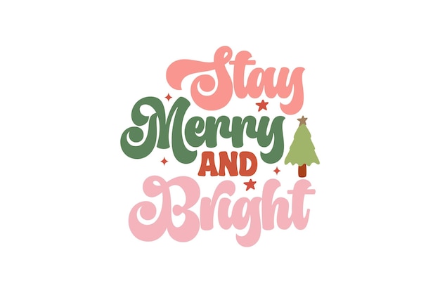 Stay Merry and Bright vector file