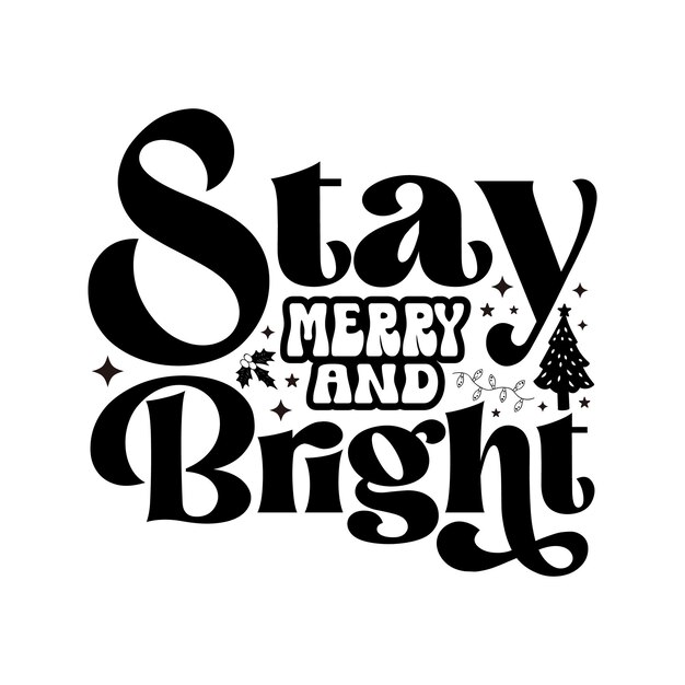 Vector stay merry and bright