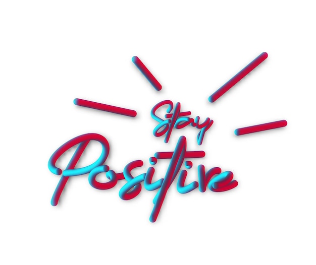 Stay Positive Calligraphic 3d Pipe Style Text Vector illustration Design