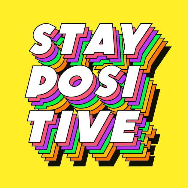 Stay positive modern poster on yellow backround