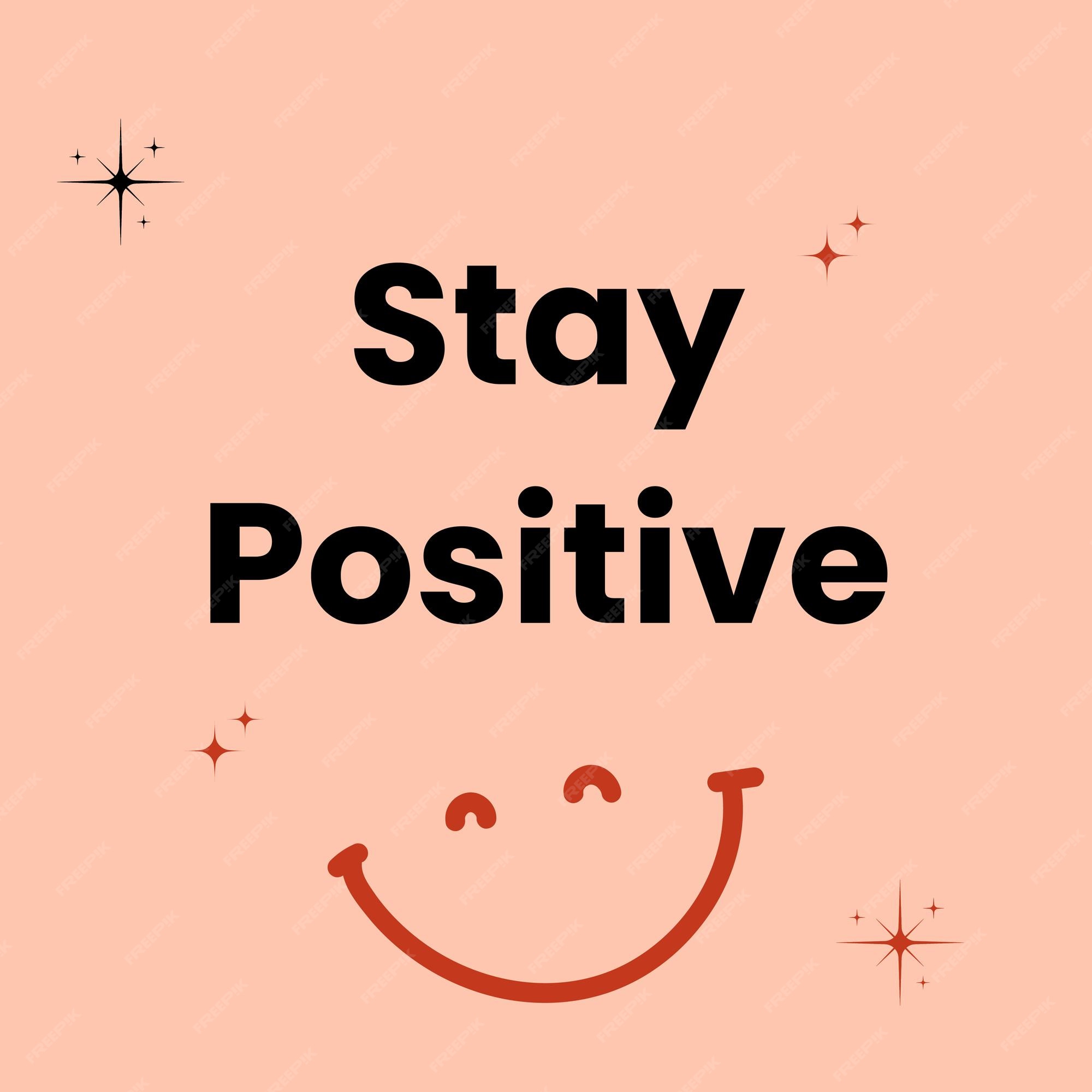 How To Stay Positive 