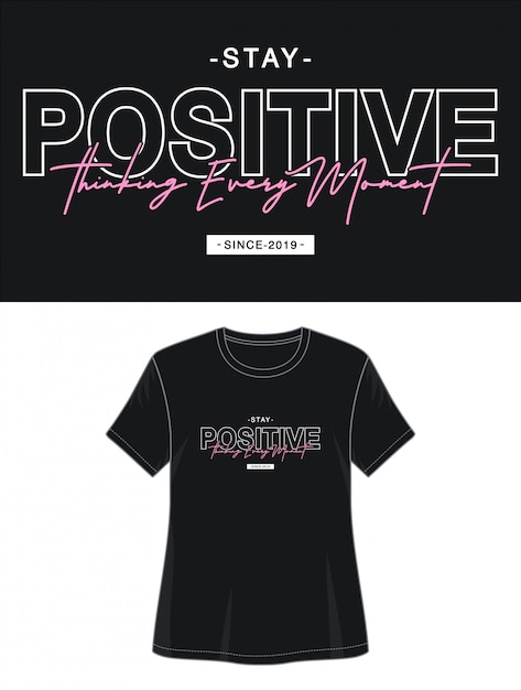 Vector stay positive typography for print t shirt