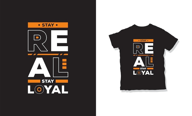 Stay real stay loyal to t-shirt design