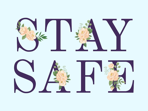 Vector stay safy, text banner with flowers.