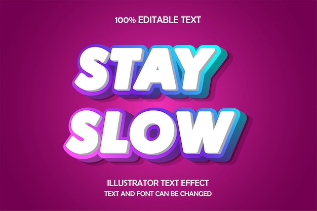 Stay slow,3d editable text effect modern emboss style