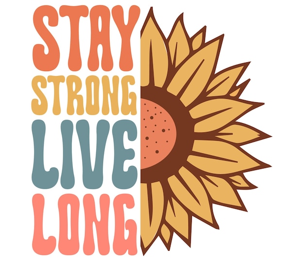 Stay strong live long quote lettering with white background