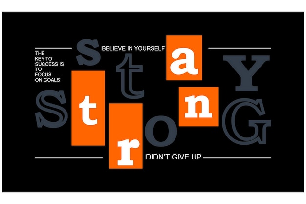 Stay strong slogan di citazioni e design tipografico motivato in illustrazione vettoriale