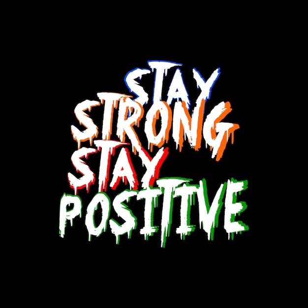 stay strong typography design vector for print t shirt