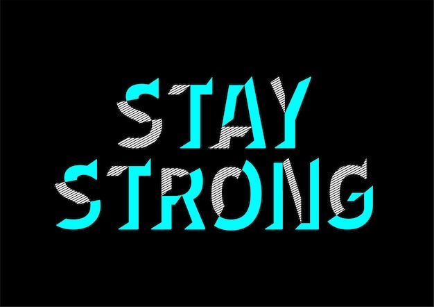 stay strong typography design