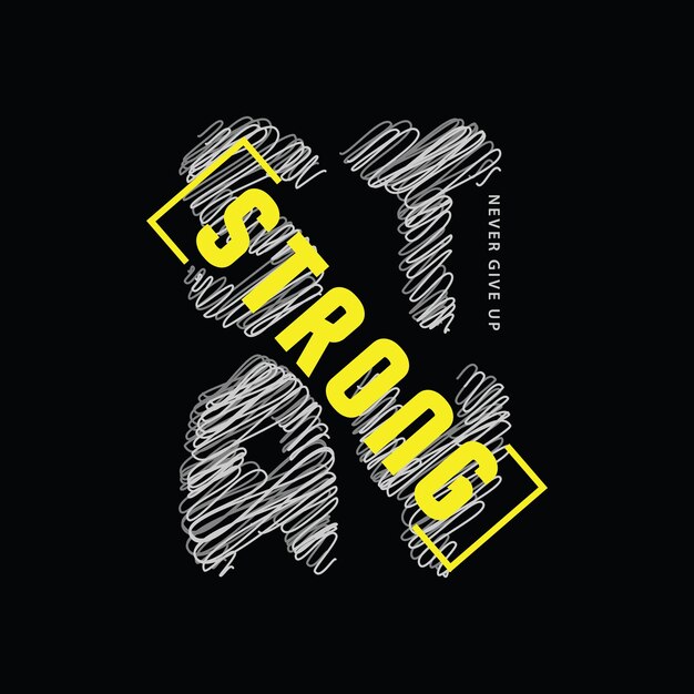 Stay strong typography slogan for print t shirt design