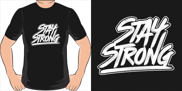 Vector stay strong. unique and trendy t shirt