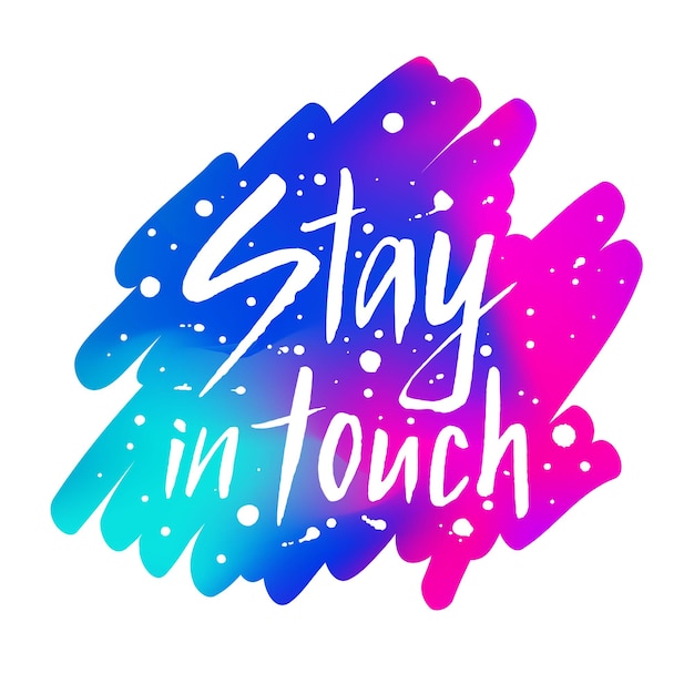 Stay in touch brush lettering phrase on the watercolor style gradient background