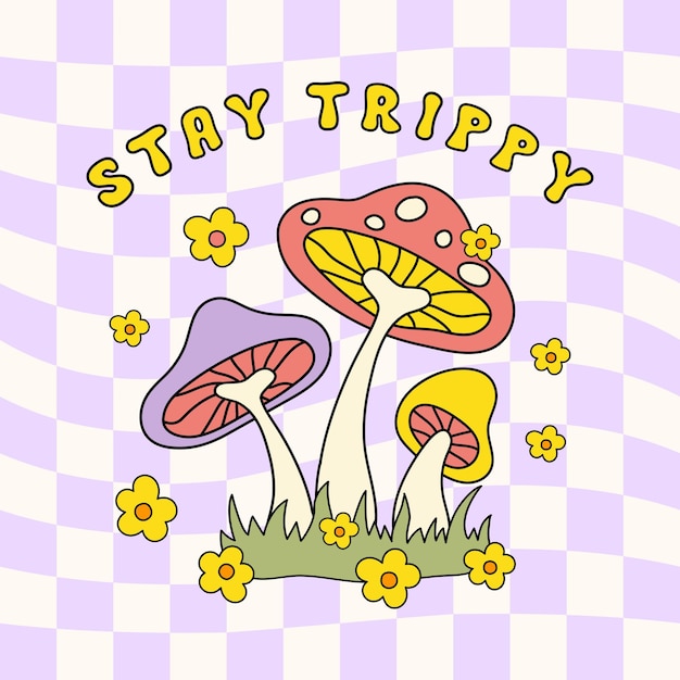 Stay Trippy retro hippie design illustration, positive message phrase isolated on a light checkered