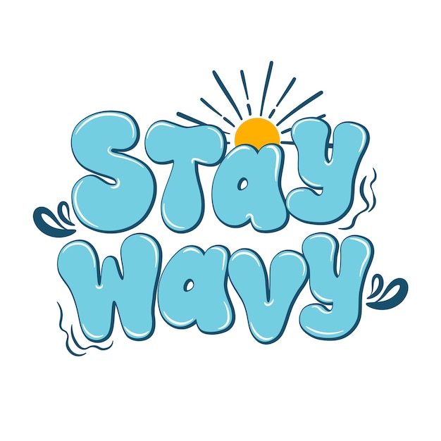 Stay wavy summer quote vector