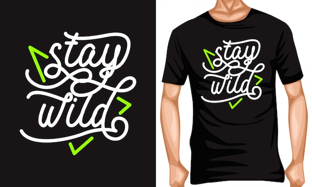 stay wild lettering typography quotes