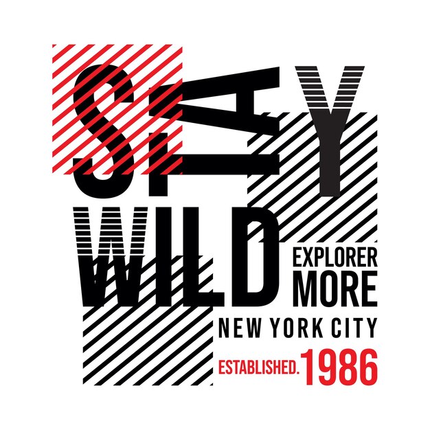 ベクトル プレミアムベクトルを印刷する準備ができて野生のニューヨーク市のタイポグラフィデザインtシャツを滞在
