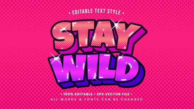 Stay wild vintage retro 3d effetto stile di testo. stile di testo dell'illustratore modificabile.