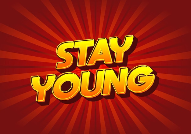 Stay young Text effect in 3D look with eye catching colors