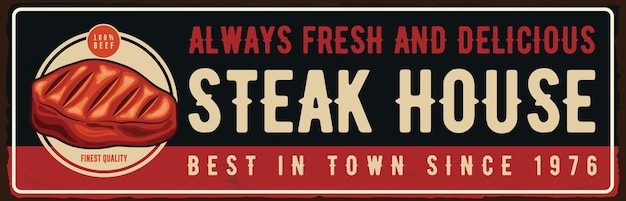 Vector steak house vintage rusty metal sign retro poster vector template