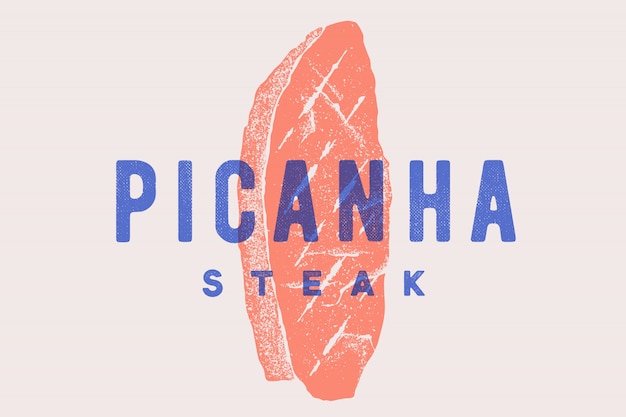 Steak, picanha. poster with steak silhouette, typography