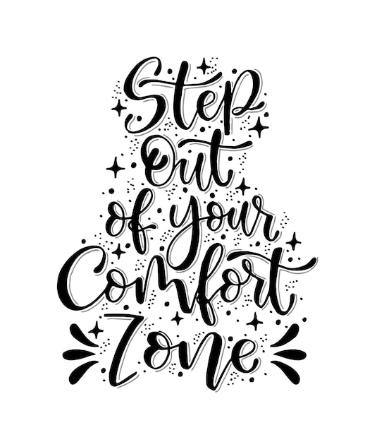 Step out of your comfort zone hand quote lettering Calligraphy inspiration graphic design typography element