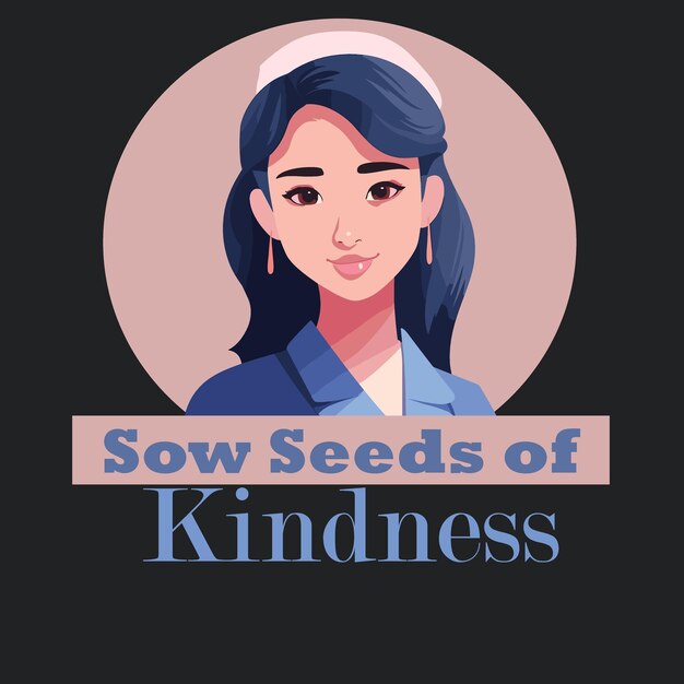 Sticker of girl and the quote sow seeds of kindness