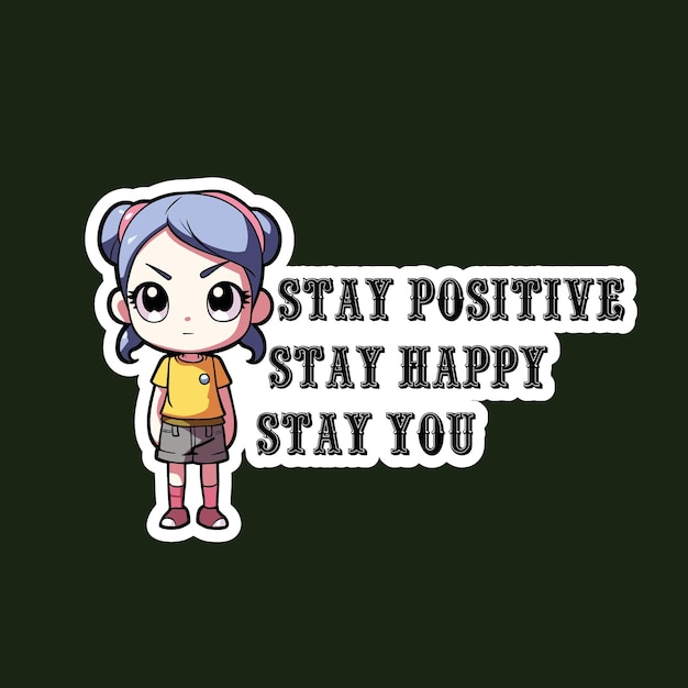 ガール Stay Positive Stay Happy Stay Youのスタンプ
