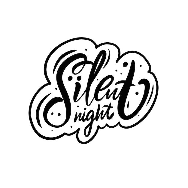 Vector stille nacht zin motivatie vakantie tekst belettering typografie poster vectorillustratie